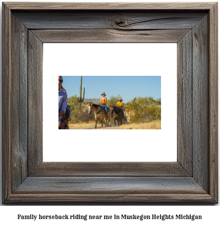 family horseback riding near me in Muskegon Heights, Michigan